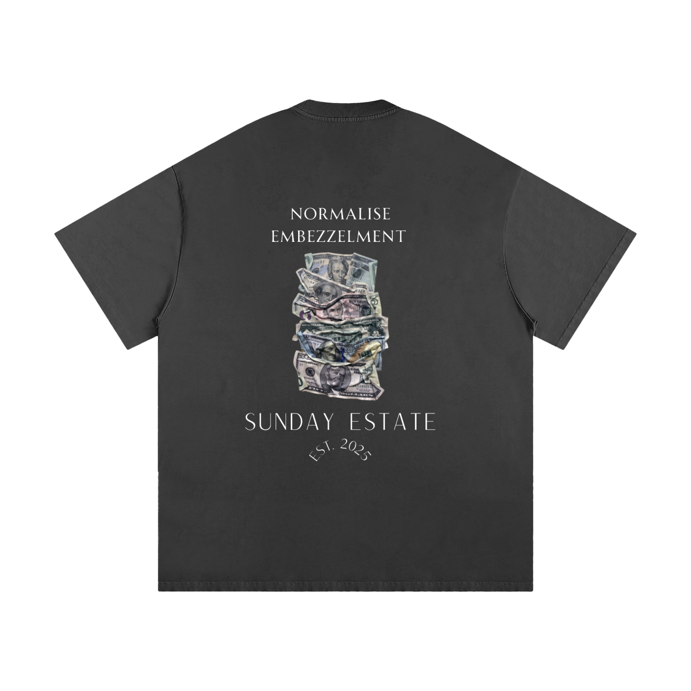 Sunday Estate "Normalise Embezzlement" Oversized T-Shirt