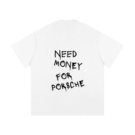 Sunday Estate "Need Money for Porsche" T-Shirt